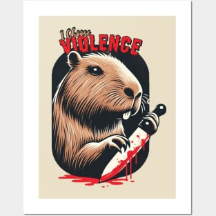 I Choose Violence Funny Capybara Posters and Art